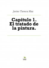Libro Capitulo 1. El tratado de la pintura., autor Javier Tavera Mas