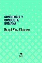 Libro CONCIENCIA Y CONDUCTA HUMANA, autor Manuel Pérez Villanueva