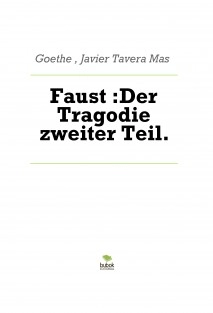 Faust :Der Tragodie zweiter Teil.