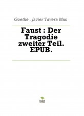 Libro Faust : Der Tragodie zweiter Teil. EPUB., autor Javier Tavera Mas