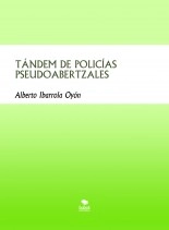 Libro TÁNDEM DE POLICÍAS PSEUDOABERTZALES, autor Alberto Ibarrola Oyón