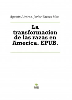 La transformacion de las razas en America. EPUB.