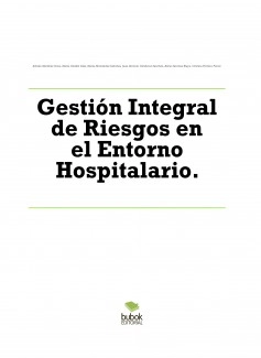 Gestión Integral de Riesgos en el Entorno Hospitalario.