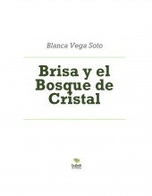 Brisa y el Bosque de Cristal