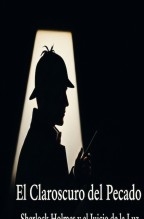 Libro El Claroscuro del Pecado / Sherlock Holmes y el Juicio de la Luz, autor Jose Mª Alarte Duart