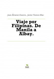 Viaje por Filipinas. De Manila a Albay.