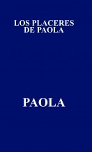 LOS PLACERES DE PAOLA