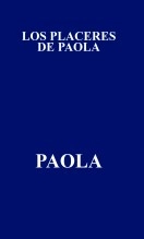 Libro LOS PLACERES DE PAOLA, autor Pablo Climent