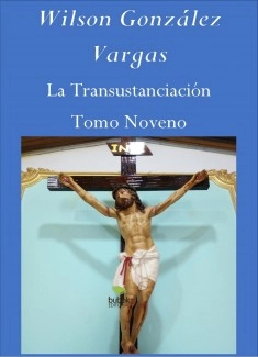 La Transustanciación Tomo Noveno