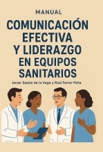 Manual de Comunicación Efectiva y Liderazgo en Equipos Sanitarios