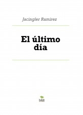 El último día