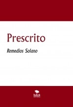 Libro Prescrito, autor Remedios Solano Rodríguez
