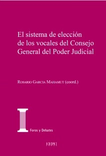 El sistema de elección de los vocales del Consejo General del Poder Judicial