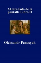 Al otro lado de la pantalla Libro II