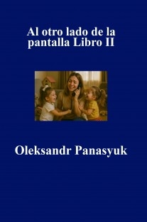 Al otro lado de la pantalla Libro II