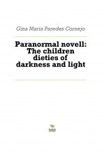 Paranormal novell: The children dieties of darkness and light