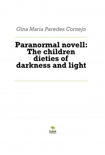 Paranormal novell: The children dieties of darkness and light