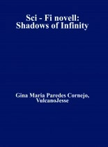 Libro Sci - Fi novell: Shadows of Infinity, autor Gina María Paredes Cornejo