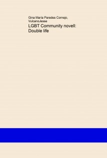 LGBT Community novell: Double life