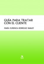 GUÍA PARA TRATAR CON EL CLIENTE