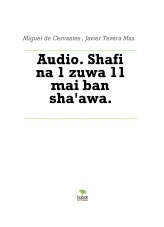 Libro Audio. Shafi na 1 zuwa 11 mai ban sha'awa., autor Javier Tavera Mas