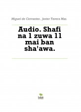 Libro Audio. Shafi na 1 zuwa 11 mai ban sha'awa., autor Javier Tavera Mas