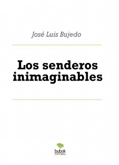 Los senderos inimaginables