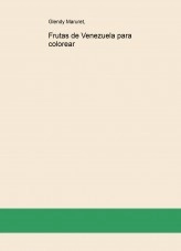 Libro Frutas de Venezuela para colorear, autor Glendy Maruret