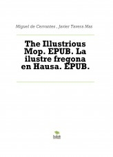 Libro The Illustrious Mop. EPUB. La ilustre fregona en Hausa. EPUB., autor Javier Tavera Mas