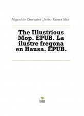 Libro The Illustrious Mop. EPUB. La ilustre fregona en Hausa. EPUB., autor Javier Tavera Mas