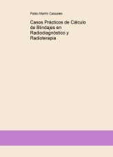 Casos Prácticos de Cálculo de Blindajes en Radiodiagnóstico y Radioterapia