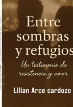 Libro Entre sombras y refugios, autor Lilian Arce Cardozo
