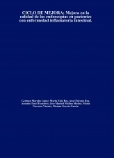 CICLO DE MEJORA: Mejora en la calidad de las endoscopias en pacientes con enfermedad inflamatoria intestinal.