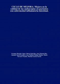 CICLO DE MEJORA: Mejora en la calidad de las endoscopias en pacientes con enfermedad inflamatoria intestinal.