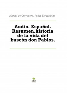 Audio. Español. Resumen.historia de la vida del buscón don Pablos.