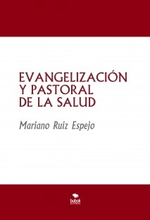 EVANGELIZACIÓN Y PASTORAL DE LA SALUD