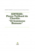 Libro SINTESIS: Pierre Teilhard de Chardin. "El fenómeno Humano", autor LEANDRO SEQUEIROS SAN ROMAN