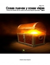 Libro Cosas nuevas y cosas viejas -Temas de estudio de los cuales uno nunca deja de aprender- Libro 6, autor Roberto Celaya