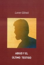 ABIUD Y EL ÚLTIMO TESTIGO