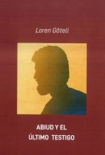 Libro ABIUD Y EL ÚLTIMO TESTIGO, autor guerrero60
