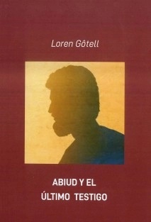 ABIUD Y EL ÚLTIMO TESTIGO