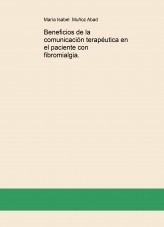 Beneficios de la comunicación terapéutica en el paciente con fibromialgia.