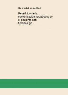 Beneficios de la comunicación terapéutica en el paciente con fibromialgia.
