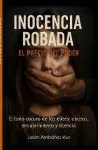 Libro INOCENCIA ROBADA El precio del poder, autor Julián Peribáñez Rius