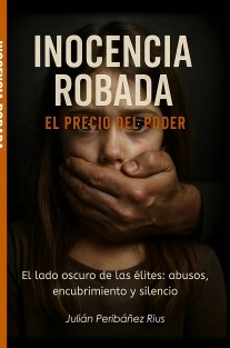 INOCENCIA ROBADA El precio del poder