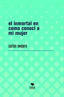 el inmortal en como conoci a mi mujer