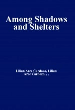 Libro Among Shadows and Shelters, autor Lilian Arce Cardozo
