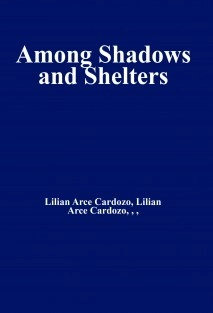 Among Shadows and Shelters