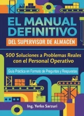 Libro EL MANUAL DEFINITIVO DEL SUPERVISOR DE ALMACÉN, autor Yerko Sarzuri