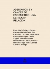 ADENOMIOSIS Y CÁNCER DE ENDOMETRIO: UNA ESTRECHA RELACIÓN